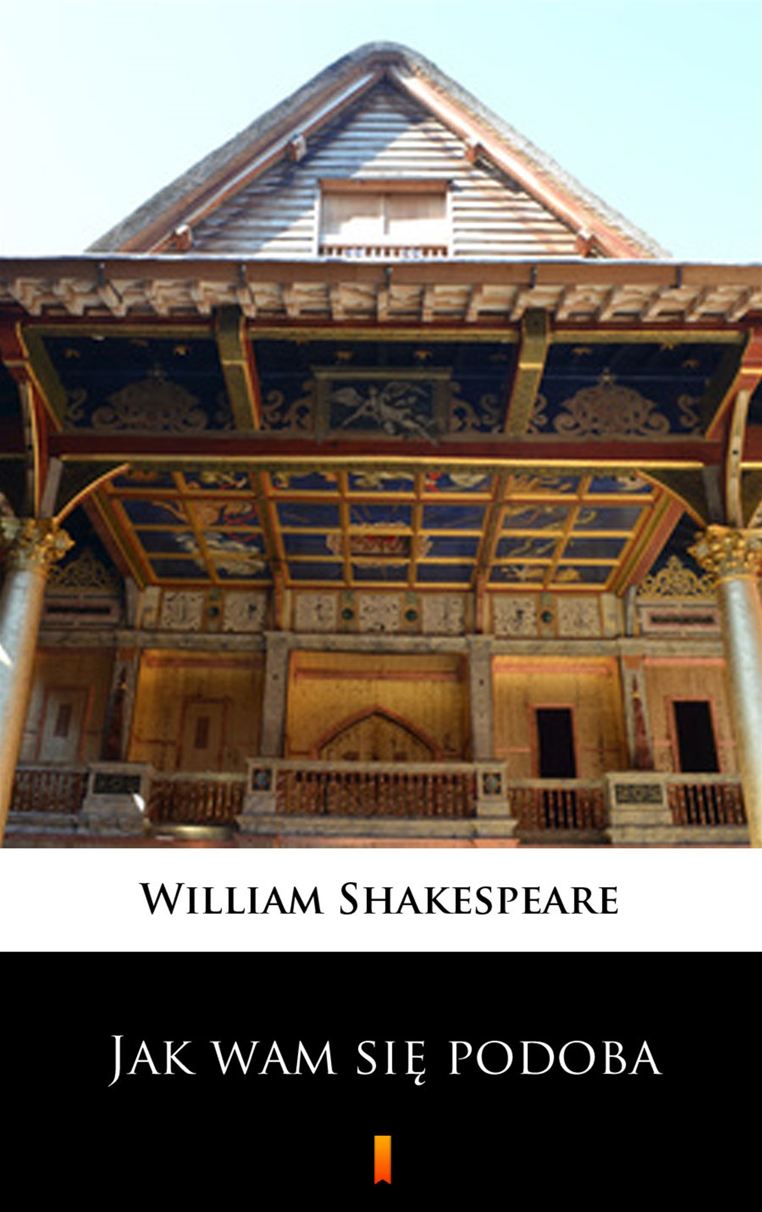 Tytuł: Jak wam się podoba
Autor: William Shakespeare
Wydawnictwo: KtoCzyta.pl
Formaty: EPUB, MOBI