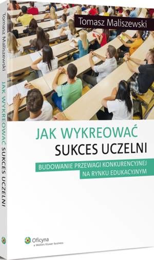 Jak wykreować sukces uczelni — okładka e-booka