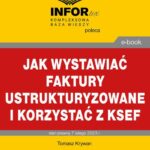 Jak wystawiać faktury ustrukturyzowane i korzystać z KSeF — okładka e-booka