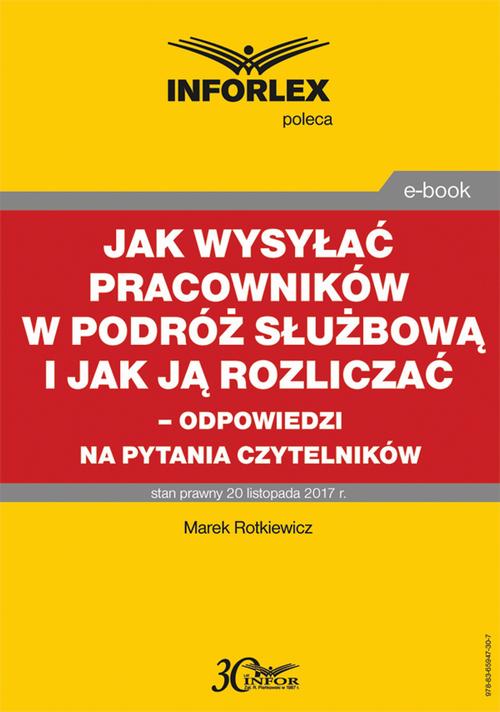 Jak wysyłać pracowników w podróż służbową i jak ją rozliczać – odpowiedzi na pytania Czytelników — okładka e-booka