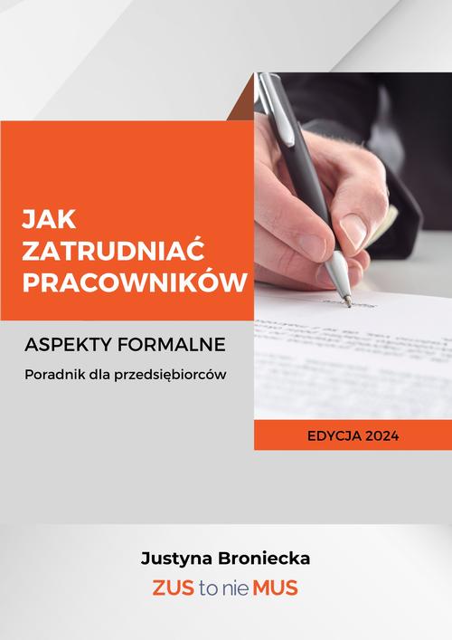 Tytuł: Jak zatrudniać pracowników Aspekty formalne Poradnik dla przedsiębiorców
Autor: Justyna Broniecka
Wydawnictwo: Twój biznes od podstaw
Formaty: PDF
