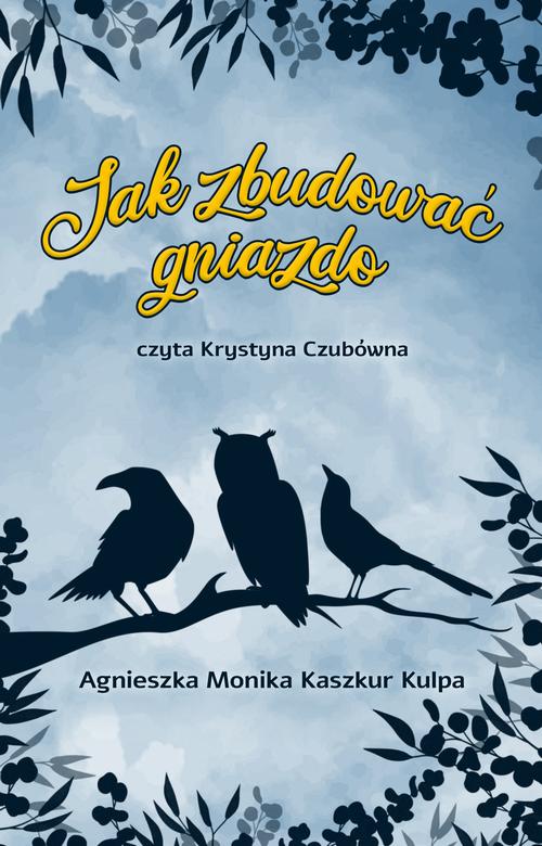 Jak zbudować gniazdo? — okładka audiobooka
