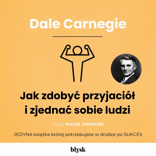 Tytuł: Jak zdobyć przyjaciół i zjednać sobie ludzi
Autor: Dale Carnegie
Wydawnictwo: Wydawnictwo Błysk
Formaty: MP3