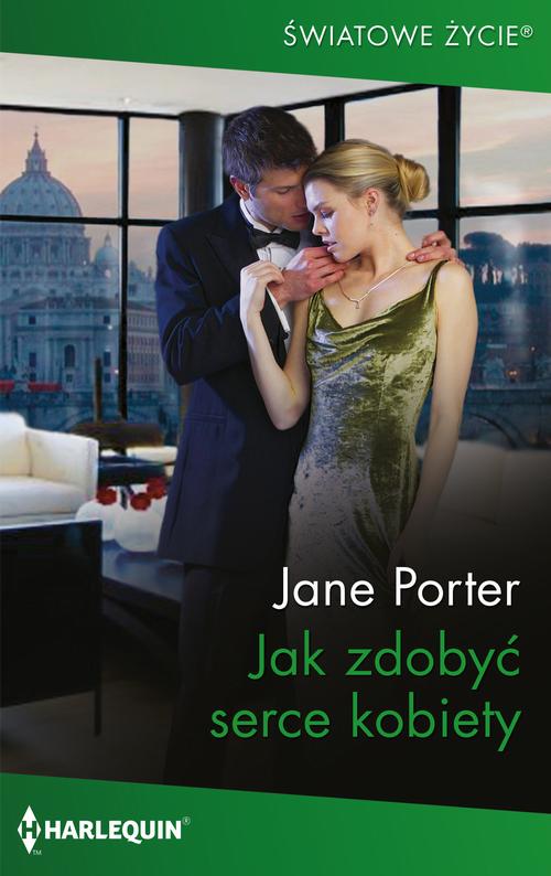 Tytuł: Jak zdobyć serce kobiety
Autor: Jane Porter
Wydawnictwo: Harlequin
Formaty: MOBI, EPUB