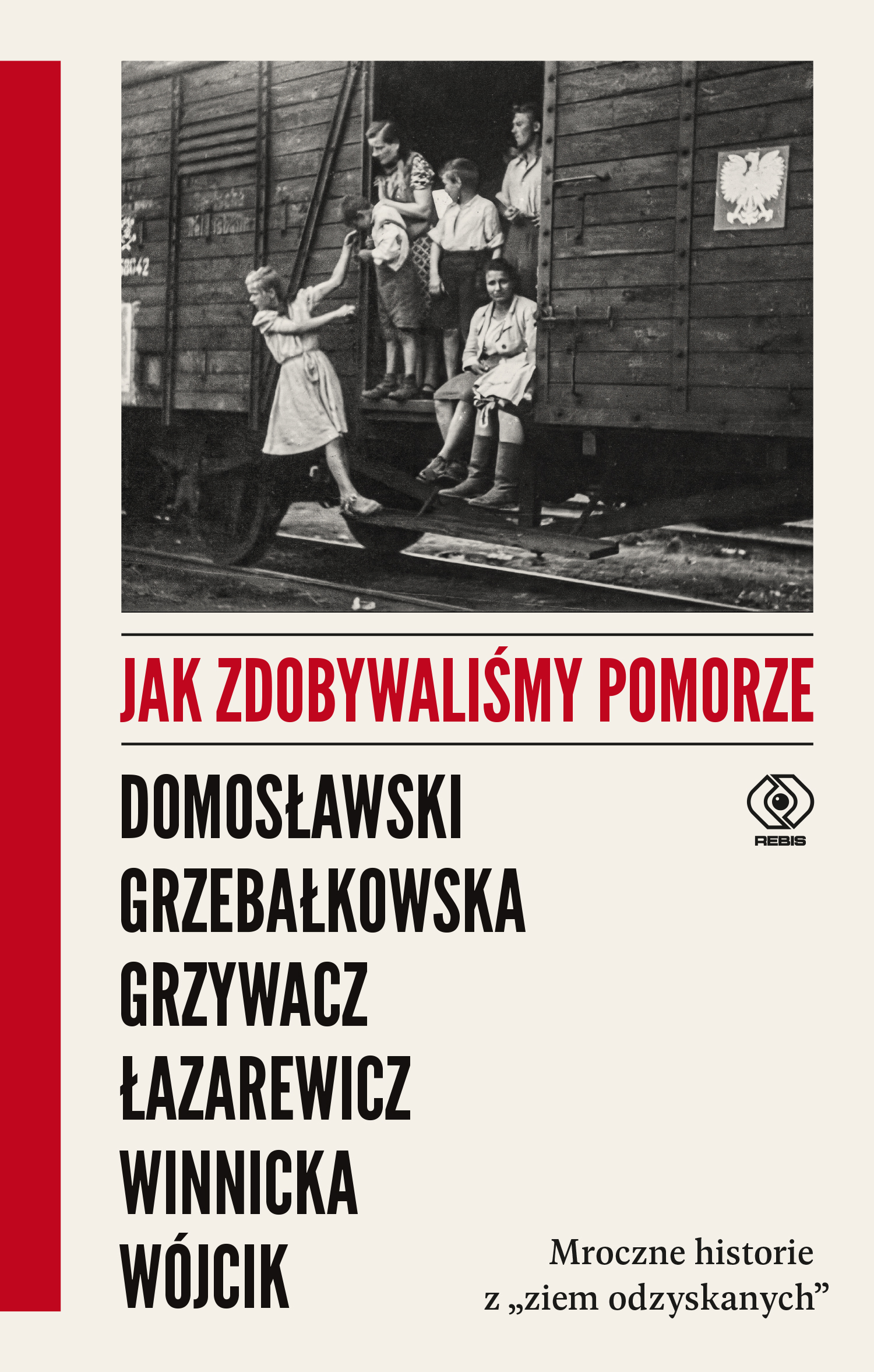 Jak zdobywaliśmy Pomorze. Mroczne historie z „ziem odzyskanych” — okładka e-booka