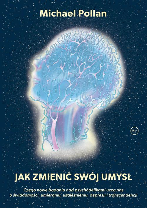 Tytuł: Jak zmienić swój umysł?
Autor: Michael Pollan
Wydawnictwo: Wydawnictwo Krytyki Politycznej
Formaty: MOBI, EPUB