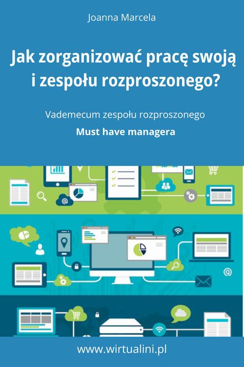 Jak zorganizować pracę swoją i zespołu na odległość. Vademecum zespołu rozproszonego. — okładka e-booka