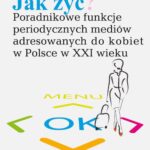 Tytuł: Jak żyć?
Autor: Olga Dąbrowska-Cendrowska
Wydawnictwo: Aspra
Formaty: PDF