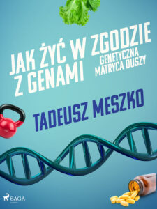 Jak żyć w zgodzie z genami. Genetyczna matryca duszy — okładka e-booka
