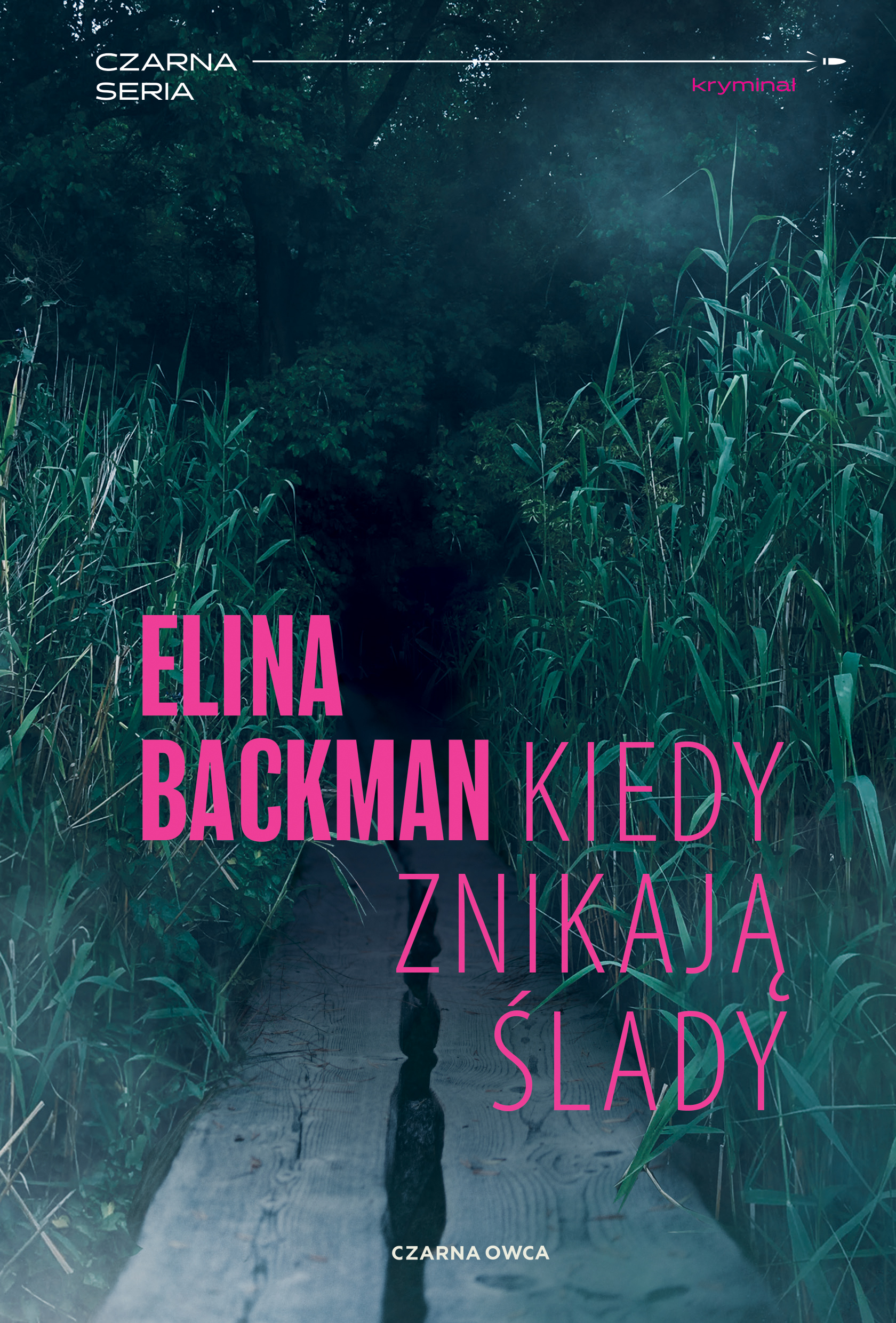 Tytuł: Jan Leino i Saana Havas (tom 2). Kiedy znikają ślady
Autor: Elina Backman
Wydawnictwo: Wydawnictwo Czarna Owca
Formaty: EPUB, MOBI