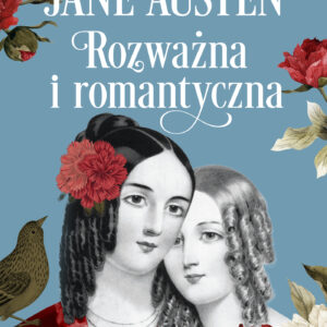 Tytuł: Jane Austen (#3). Rozważna i romantyczna
Autor: Jane Austen
Wydawnictwo: Wydawnictwo MG
Formaty: EPUB, MOBI