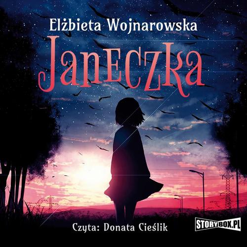 Tytuł: Janeczka
Autor: Elżbieta Wojnarowska
Wydawnictwo: Storybox
Formaty: MP3
