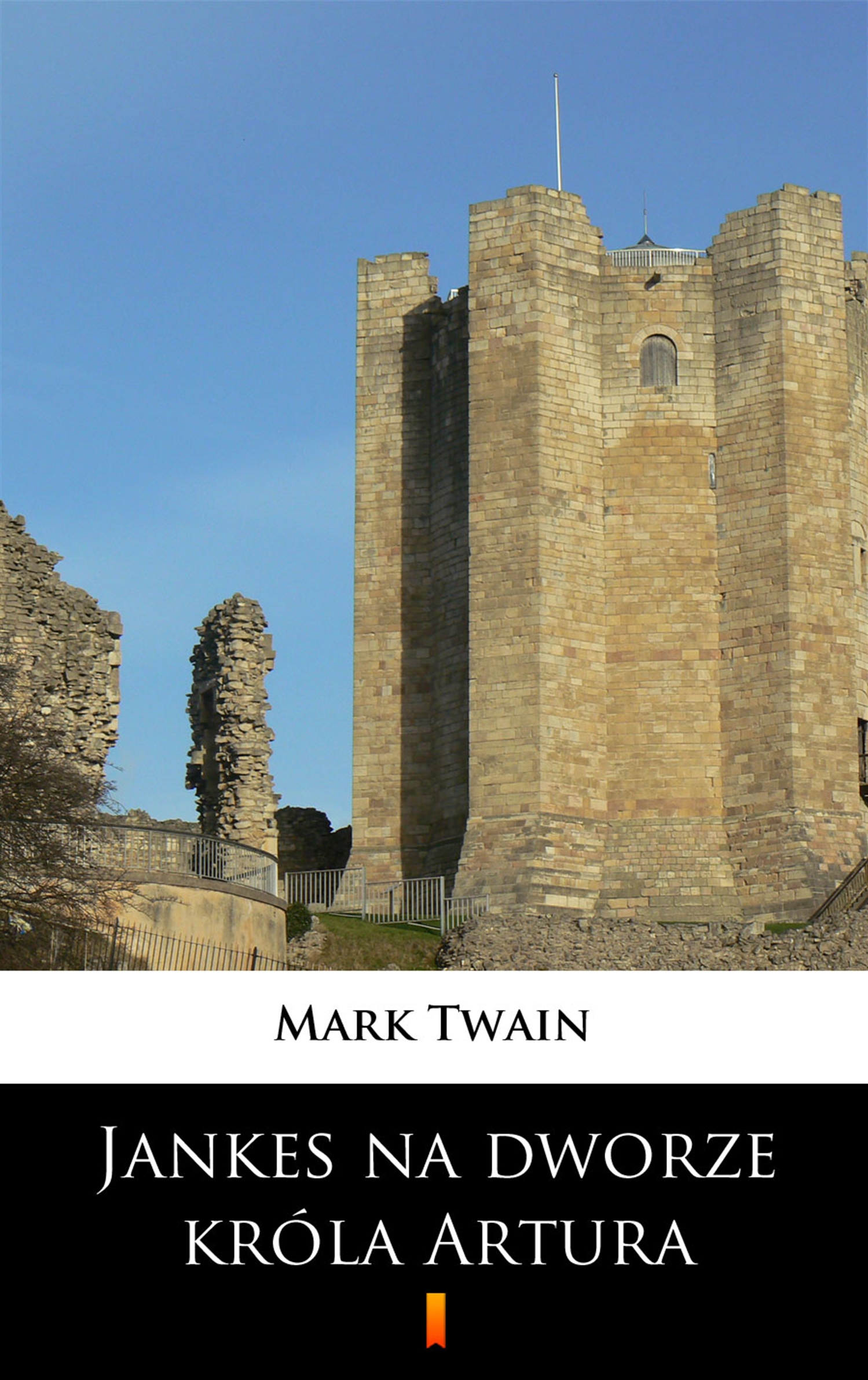Tytuł: Jankes na dworze króla Artura
Autor: Mark Twain
Wydawnictwo: KtoCzyta.pl
Formaty: EPUB, MOBI