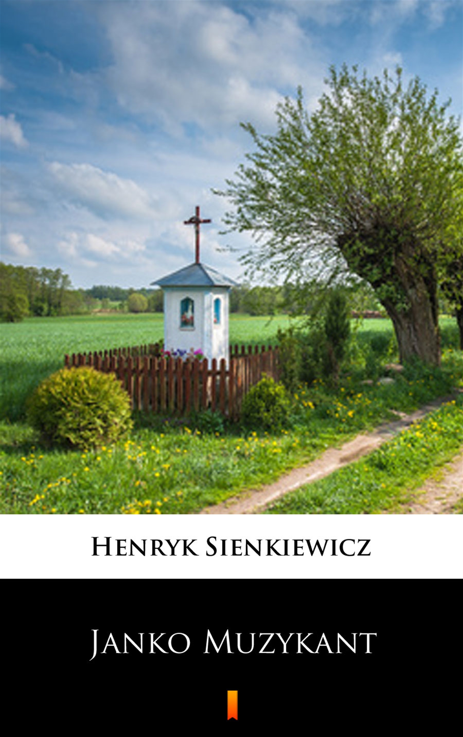Tytuł: Janko Muzykant
Autor: Henryk Sienkiewicz
Wydawnictwo: KtoCzyta.pl
Formaty: EPUB, MOBI
