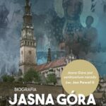 Tytuł: Jasna Góra Duchowa stolica Polski
Autor: Tomasz P. Terlikowski
Wydawnictwo: WAM
Formaty: EPUB, MOBI