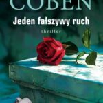Tytuł: JEDEN FAŁSZYWY RUCH. Myron Bolitar
Autor: Harlan Coben
Wydawnictwo: Albatros
Formaty: EPUB, MOBI