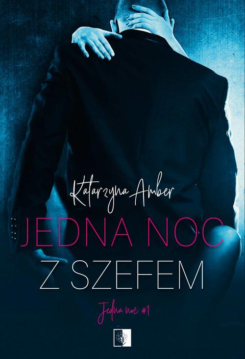 Tytuł: Jedna noc z szefem
Autor: Katarzyna Amber
Wydawnictwo: NieZwykłe
Formaty: EPUB, PDF, MOBI