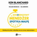 Tytuł: Jednominutowy Menedżer spotyka małpę
Autor: Ken Blanchard, William Oncken Jr., Hal Burrows
Wydawnictwo: MT Biznes
Formaty: MP3