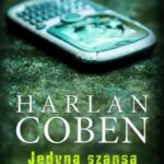Tytuł: Jedyna szansa
Autor: Harlan Coben
Wydawnictwo: Albatros
Formaty: EPUB, MOBI