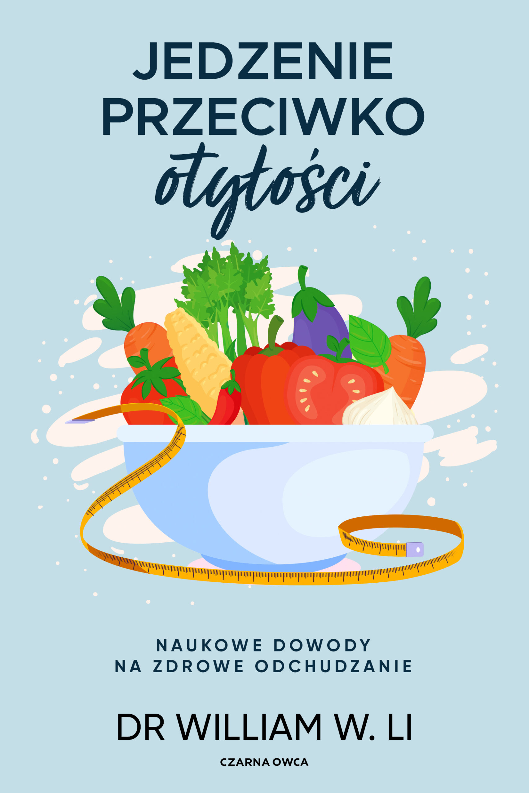 Tytuł: Jedzenie przeciwko otyłości. Naukowe dowody na zdrowe odchudzanie
Autor: Dr William W. Li
Wydawnictwo: Wydawnictwo Czarna Owca
Formaty: EPUB, MOBI
