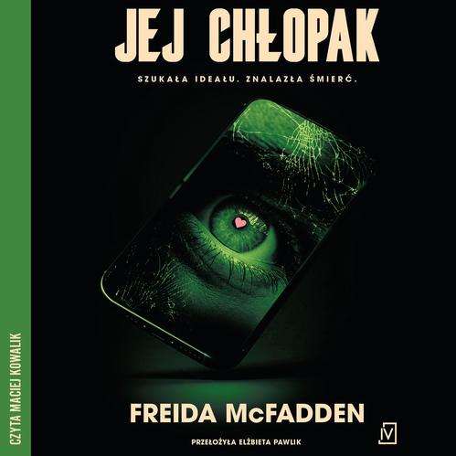 Tytuł: Jej chłopak
Autor: Freida Mcfadden
Wydawnictwo: Czwarta Strona
Formaty: MP3