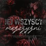 Tytuł: Jej wszyscy mężczyźni
Autor: A.P. Mist
Wydawnictwo: WasPos
Formaty: MOBI, EPUB