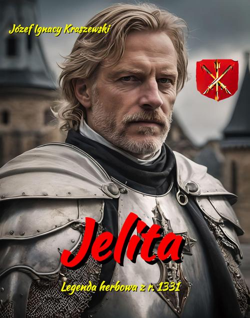 Jelita. Legenda herbowa z r. 1331 — okładka e-booka