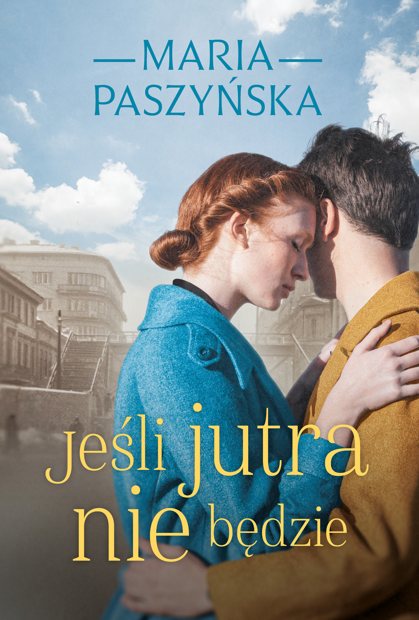 Tytuł: Jeśli jutra nie będzie
Autor: Maria Paszyńska
Wydawnictwo: Książnica
Formaty: EPUB, MOBI