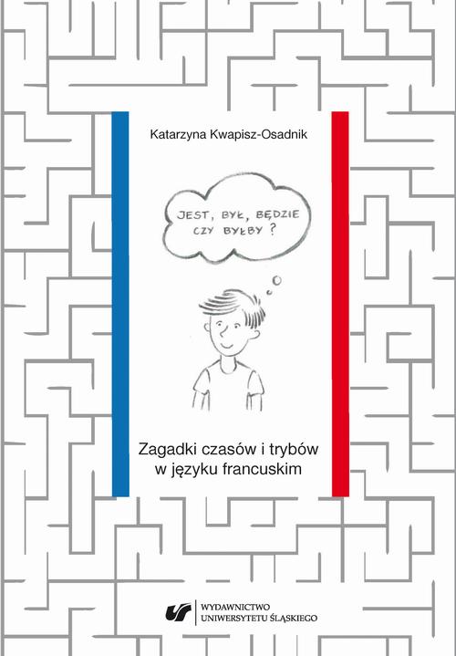 Jest, był, będzie czy byłby? Zagadki czasów i trybów w języku francuskim — okładka e-booka