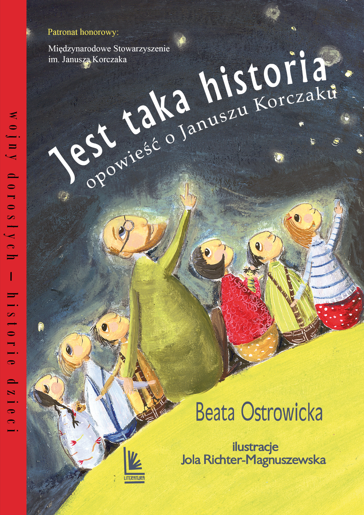 Tytuł: Jest taka historia. Opowieść o Januszu Korczaku
Autor: Beata Ostrowicka
Wydawnictwo: Literatura
Formaty: EPUB, MOBI