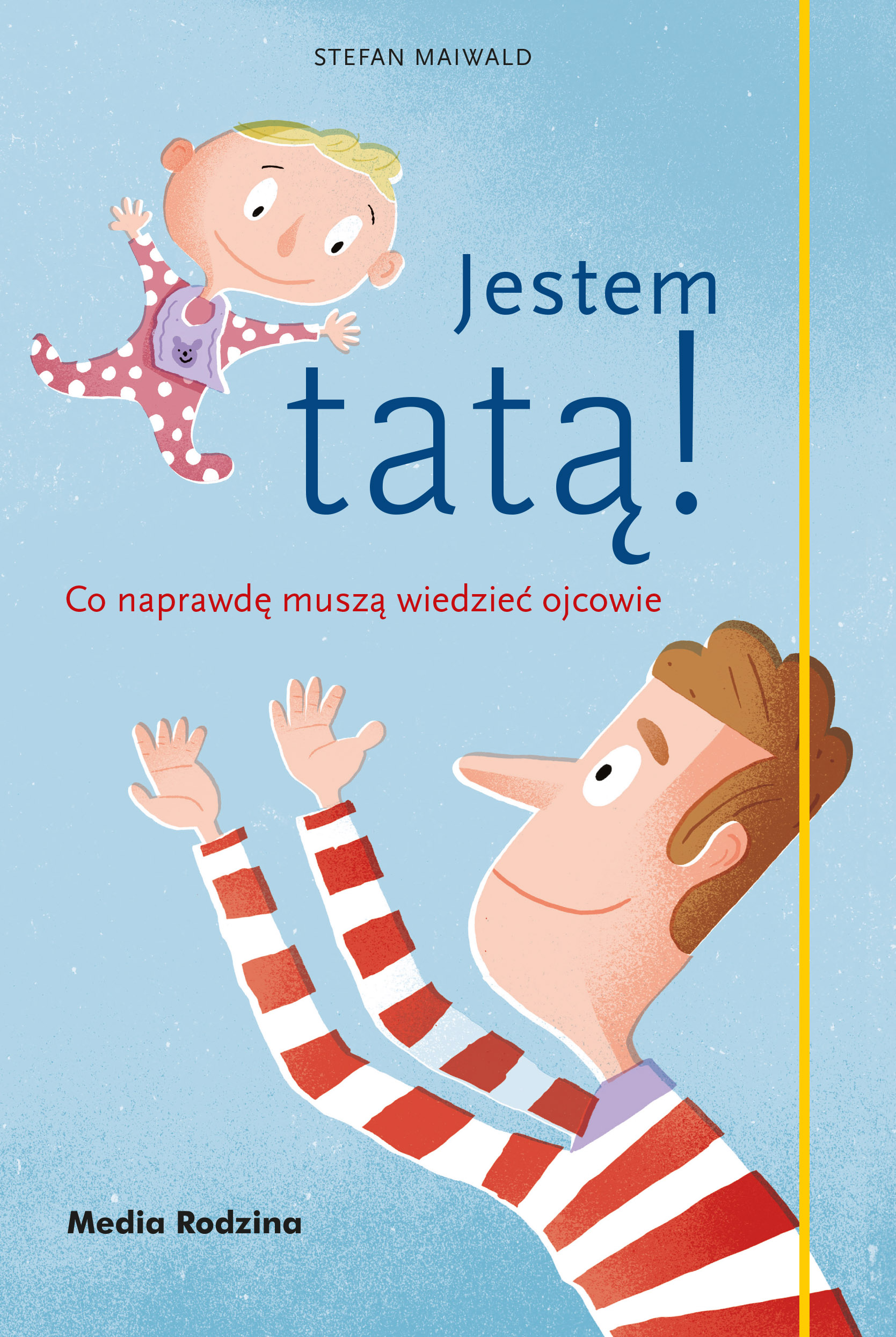 Jestem tatą!. Co naprawdę muszą wiedzieć ojcowie — okładka e-booka