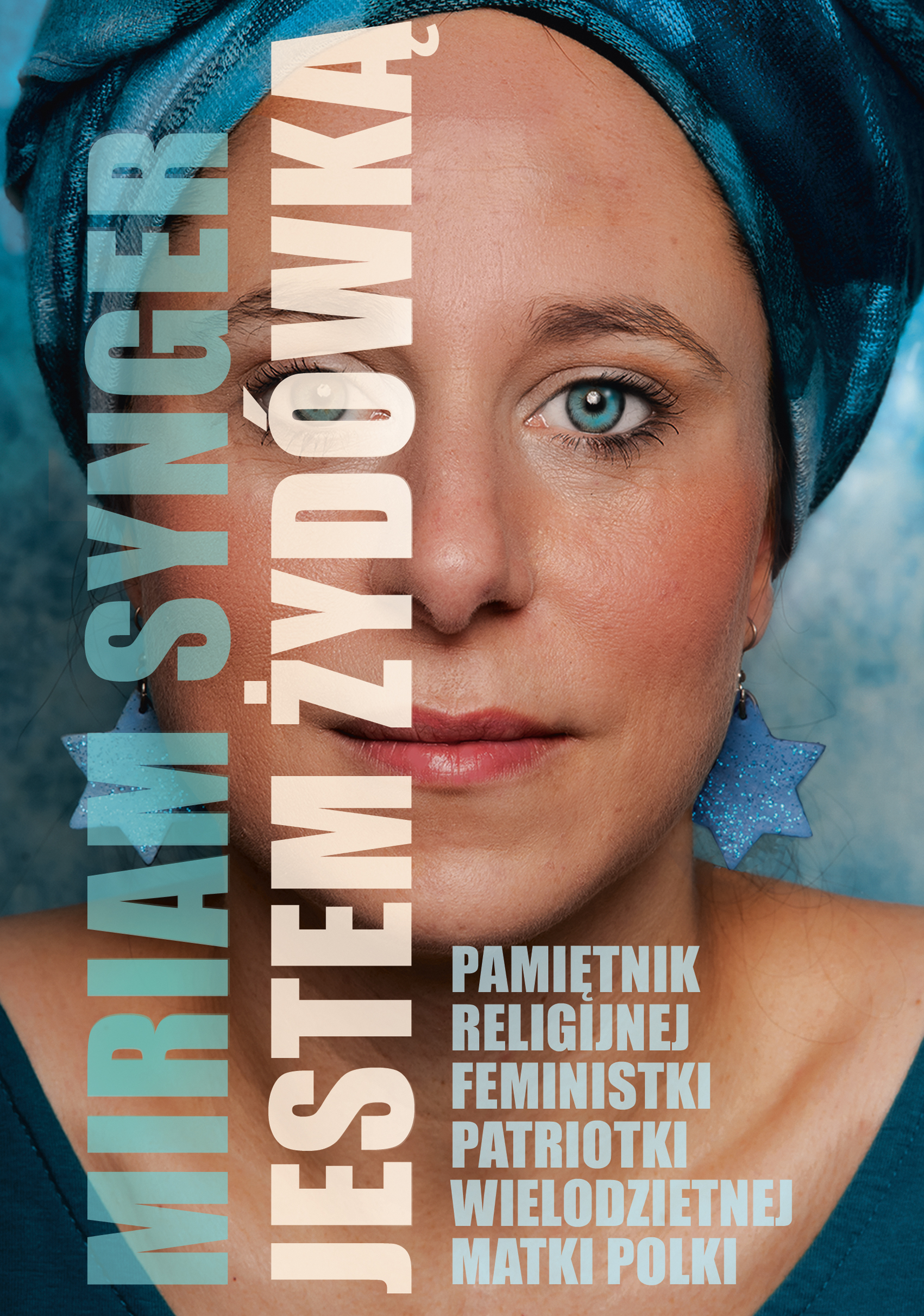 Tytuł: Jestem Żydówką
Autor: Miriam Synger
Wydawnictwo: Koncept
Formaty: EPUB, MOBI