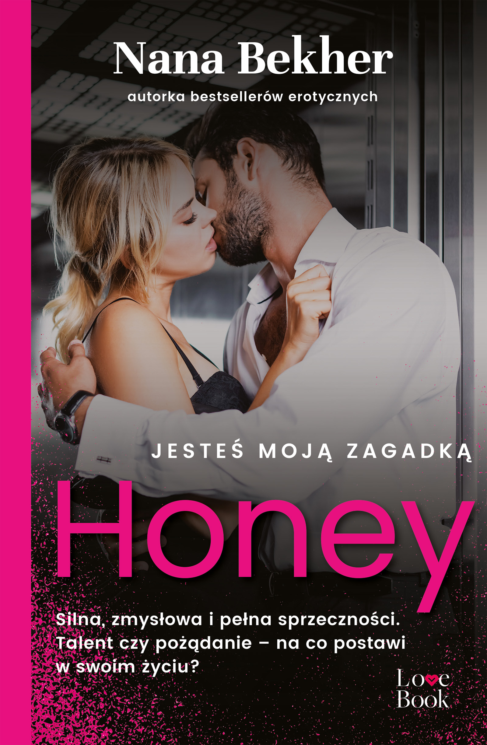 Tytuł: Jesteś moją zagadką. Honey
Autor: Nana Bekher
Wydawnictwo: Pascal e-booki
Formaty: EPUB, MOBI