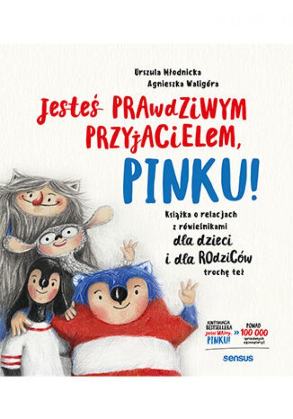 Jesteś prawdziwym przyjacielem, Pinku! Książka o relacjach z rówieśnikami dla dzieci i rodziców trochę też — okładka e-booka