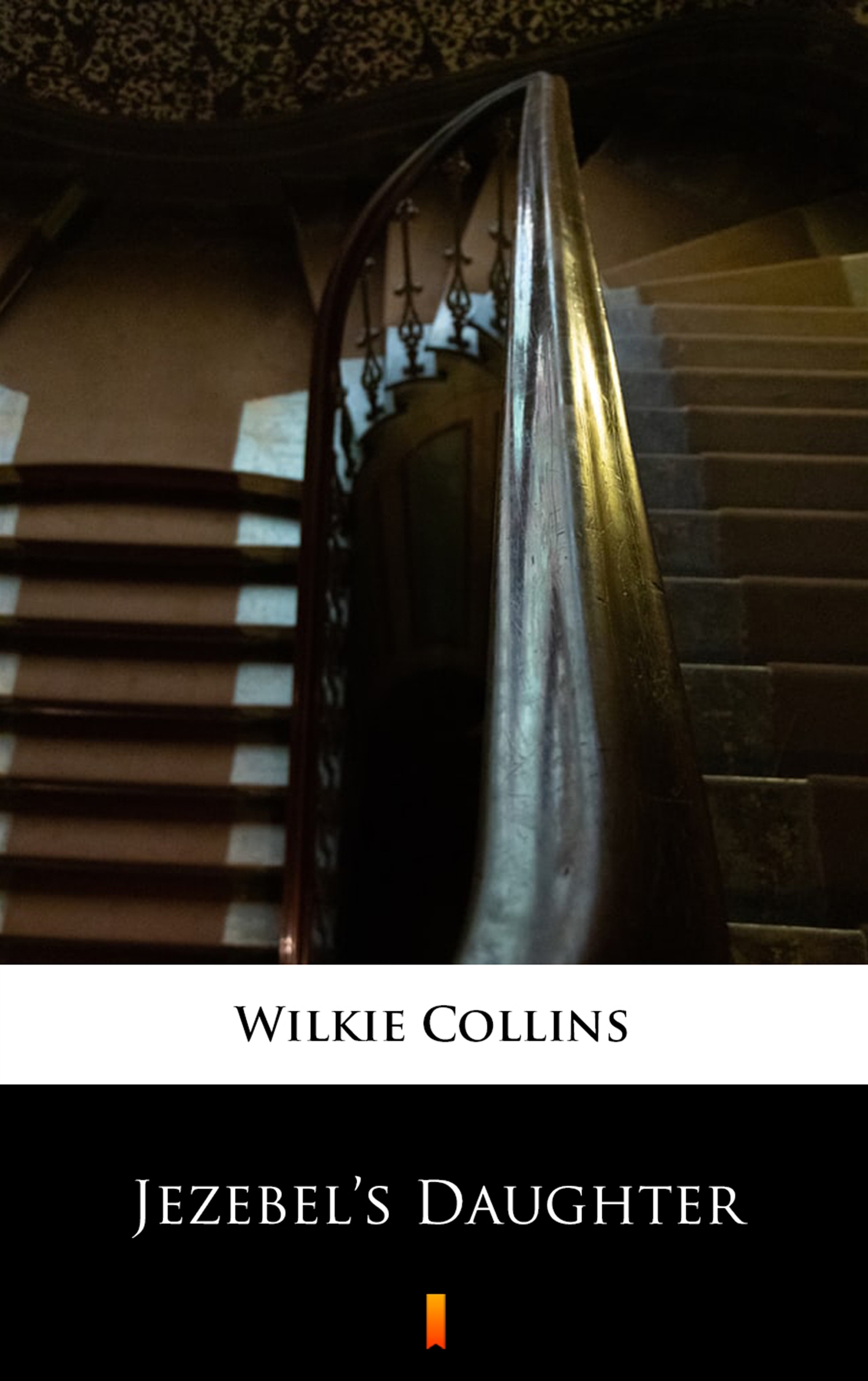 Tytuł: Jezebel’s Daughter
Autor: Wilkie Collins
Wydawnictwo: KtoCzyta.pl
Formaty: EPUB, MOBI