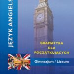 Tytuł: Język angielski - Gramatyka dla szkoły średniej
Autor: Maciej Matasek
Wydawnictwo: Handy Books Studio
Formaty: PDF
