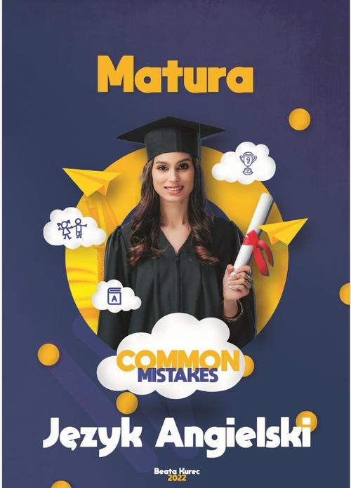 Tytuł: Język Angielski MATURA ROZSZERZONA COMMON MISTAKES
Autor: Beata Kurec
Wydawnictwo: Beata Kurec
Formaty: PDF