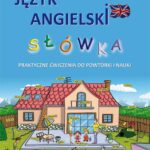 Tytuł: Język angielski - Słówka - praktyczne ćwiczenia do powtórki i nauki
Autor: Maciej Matasek
Wydawnictwo: Handy Books Studio
Formaty: PDF
