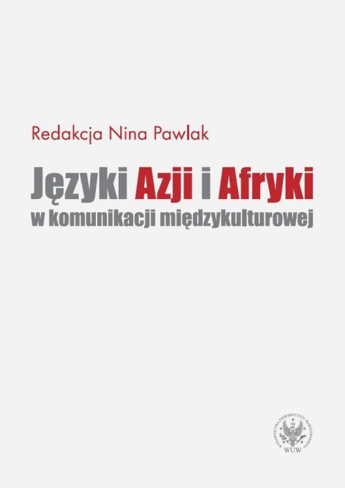 Tytuł: Języki Azji i Afryki w komunikacji międzykulturowej
Autor: 
Wydawnictwo: Wydawnictwa Uniwersytetu Warszawskiego
Formaty: PDF