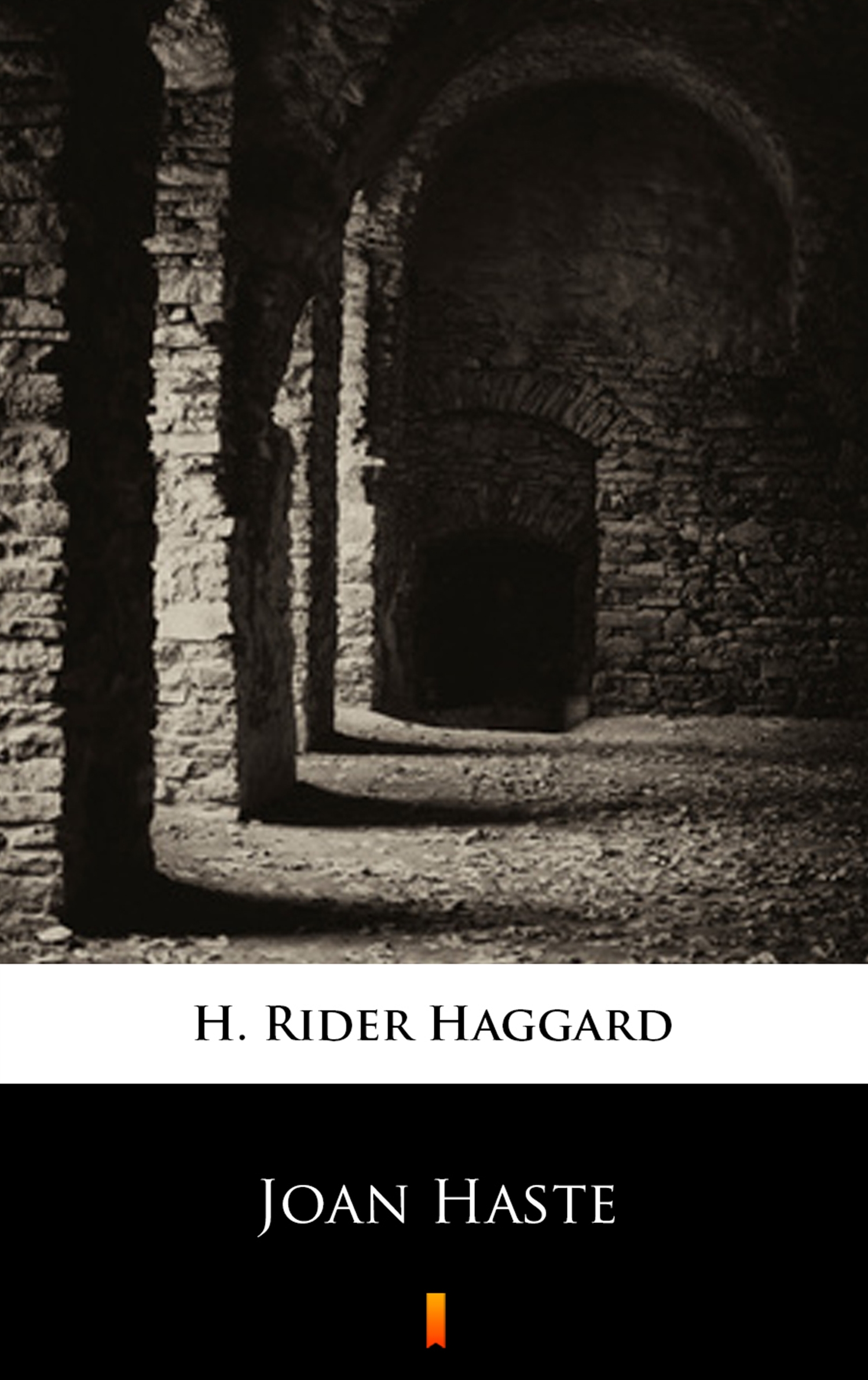 Tytuł: Joan Haste
Autor: H. Rider Haggard
Wydawnictwo: KtoCzyta.pl
Formaty: EPUB, MOBI