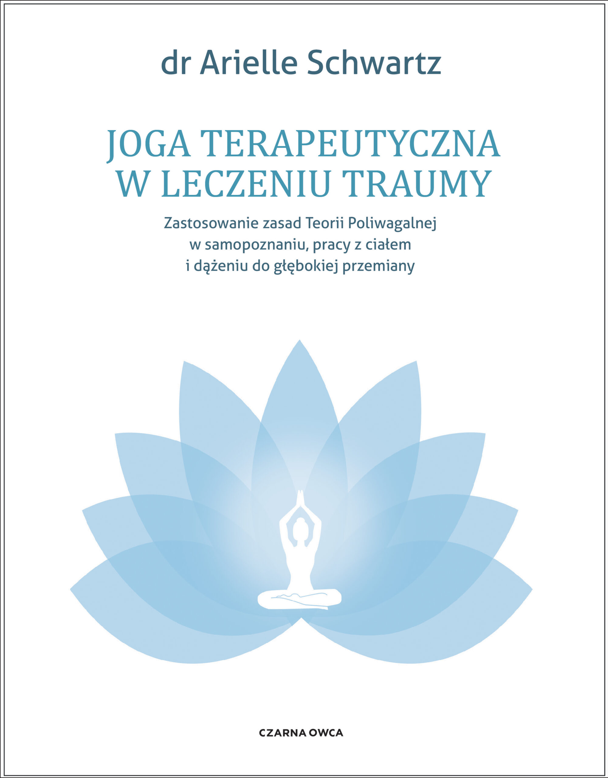 Tytuł: Joga terapeutyczna w leczeniu traumy. Zastosowanie zasad teorii poliwagalnej w samozapoznaniu, pracy z ciałem i dążeniu do głębokiej przemiany
Autor: Dr Arielle Schwartz
Wydawnictwo: Wydawnictwo Czarna Owca
Formaty: EPUB, MOBI