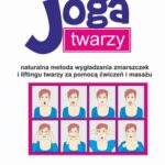 Tytuł: Joga twarzy
Autor: Małgorzata Maj
Wydawnictwo: Wydawnictwo e-bookowo
Formaty: MOBI, PDF, EPUB