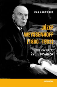 Józef Weyssenhoff (1860-1932). Niezwykłe życie pisarza — okładka e-booka