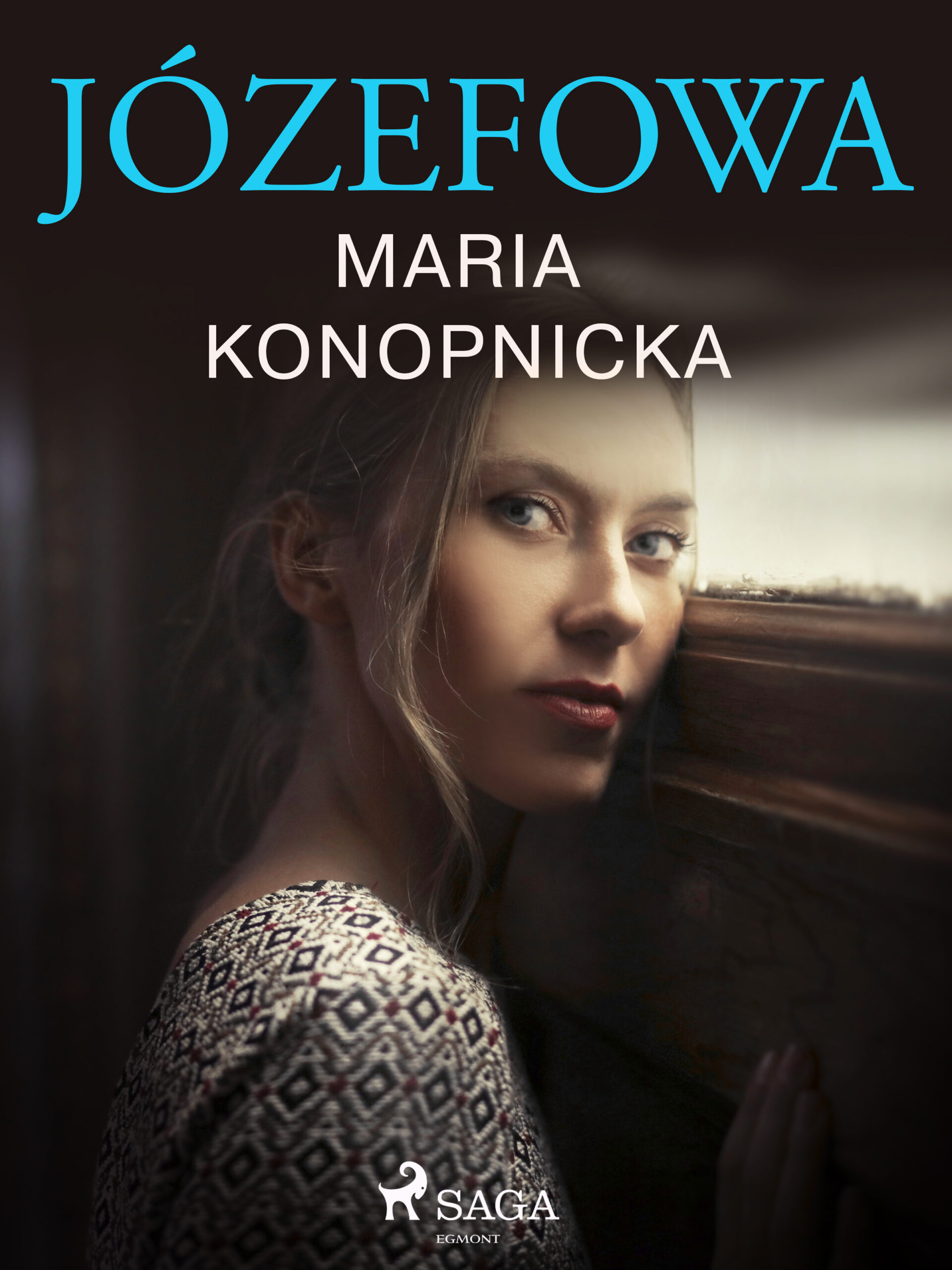 Tytuł: Józefowa
Autor: Maria Konopnicka
Wydawnictwo: SAGA Egmont
Formaty: EPUB, MOBI