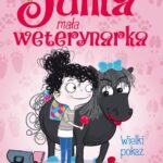 Tytuł: Julka – mała weterynarka. Tom 2. Wielki pokaz
Autor: Rebecca Johnson
Wydawnictwo: Storybox
Formaty: EPUB, MOBI