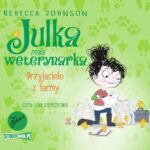 Tytuł: Julka – mała weterynarka. Tom 3. Przyjaciele z farmy
Autor: Rebecca Johnson
Wydawnictwo: Storybox
Formaty: MP3