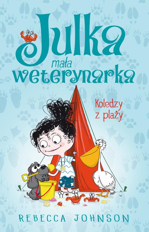 Tytuł: Julka – mała weterynarka. Tom 5. Koledzy z plaży
Autor: Rebecca Johnson
Wydawnictwo: Storybox
Formaty: EPUB, MOBI