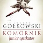 Tytuł: Junior egzekutor. Komornik
Autor: Michał Gołkowski
Wydawnictwo: Fabryka Słów
Formaty: EPUB, MOBI