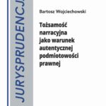 Jurysprudencja 21. Tożsamość narracyjna jako warunek autentycznej podmiotowości prawnej — okładka e-booka
