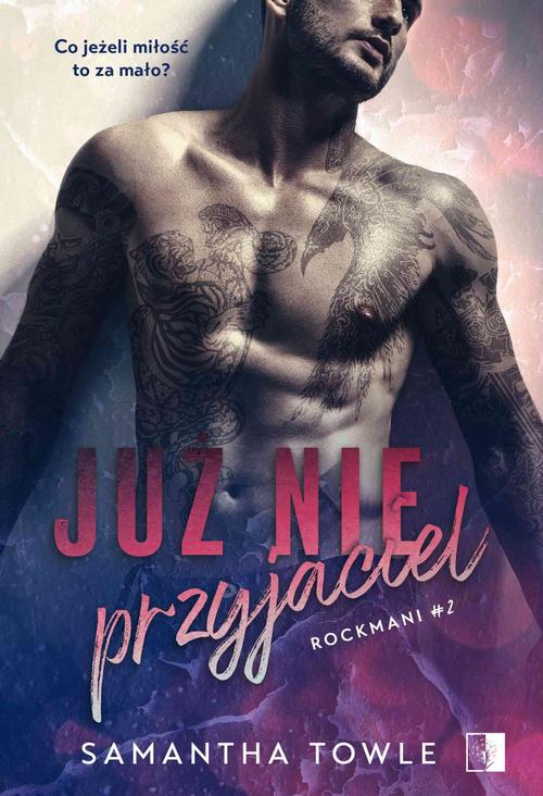 Tytuł: Już nie przyjaciel
Autor: Samantha Towle
Wydawnictwo: NieZwykłe
Formaty: PDF, MOBI, EPUB